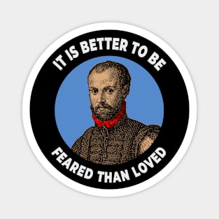 🍕 It Is Better to Be Feared Than Loved, Machiavelli Quote Magnet